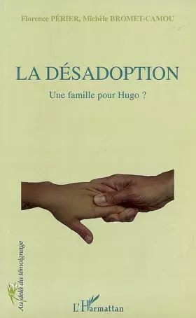 Couverture du produit · La désadoption: Une famille pour Hugo ?