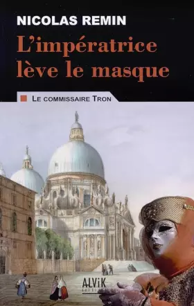 Couverture du produit · L'impératrice lève le masque : Les enquêtes du commissaire Tron