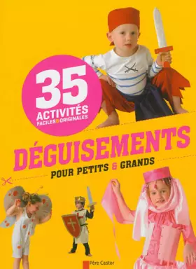 Couverture du produit · Déguisements pour petits & grands : 35 activités faciles & originales