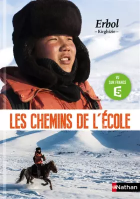 Couverture du produit · Les chemins de l'école. Erbol, Kirghizie