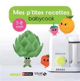 Couverture du produit · Mes p'tites recettes Babycook 7-8 mois