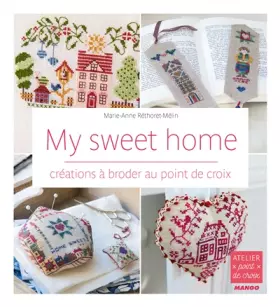 Couverture du produit · My sweet home: Créations à broder au point de croix
