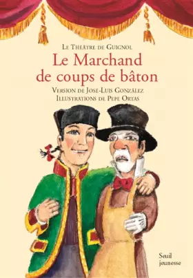 Couverture du produit · Le Théâtre de guignol - Le Marchand de coups de bâton