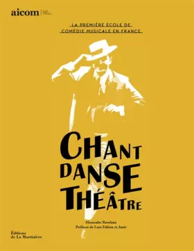 Couverture du produit · Chant Danse Théâtre: La Première école de Comédie Musicale en France
