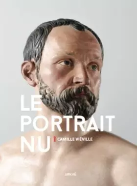 Couverture du produit · Le portrait nu: Figurer le corps