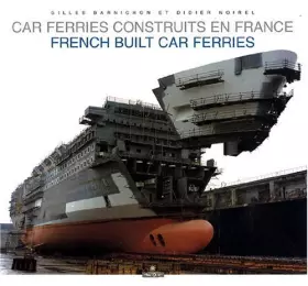 Couverture du produit · Car-ferries construits en France: Edition bilingue français-anglais