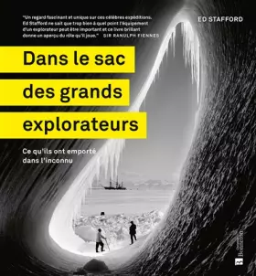 Couverture du produit · Dans le sac des grands explorateurs: Ce qu'ils ont emporté dans l'inconnu