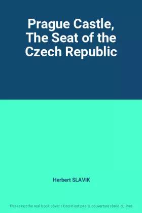Couverture du produit · Prague Castle, The Seat of the Czech Republic