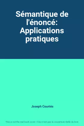 Couverture du produit · Sémantique de l'énoncé: Applications pratiques