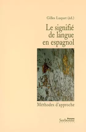 Couverture du produit · Le signifié de langue en Espagnol : Méthodes d'approche