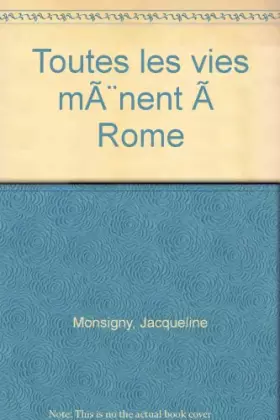 Couverture du produit · Toutes les vies mènent à Rome