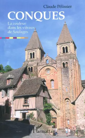Couverture du produit · Conques: La couleur dans les vitraux de Soulages