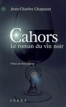 Couverture du produit · Cahors: Le roman du vin noir