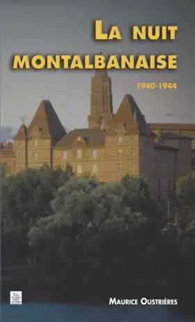 Couverture du produit · Nuit montalbanaise 1940-1944 (La)