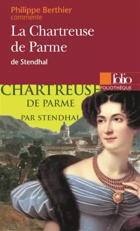 Couverture du produit · La Chartreuse de Parme de Stendhal (Essai et dossier)