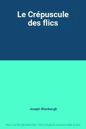 Couverture du produit · Le Crépuscule des flics