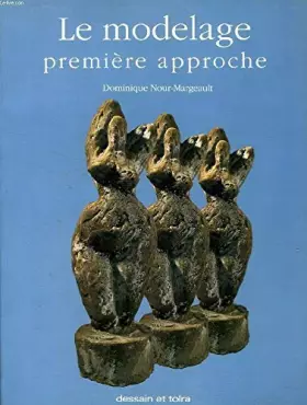 Couverture du produit · Le modelage : premiere approche