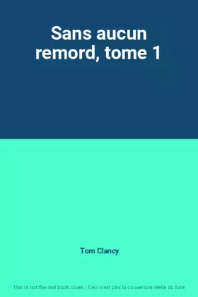 Couverture du produit · Sans aucun remord, tome 1