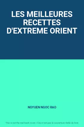 Couverture du produit · LES MEILLEURES RECETTES D'EXTREME ORIENT