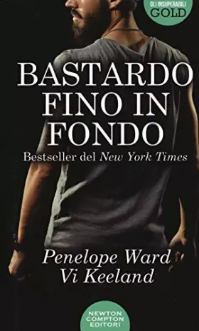 Bastardo fino in fondo -  Penelope Ward et  Vi Keeland