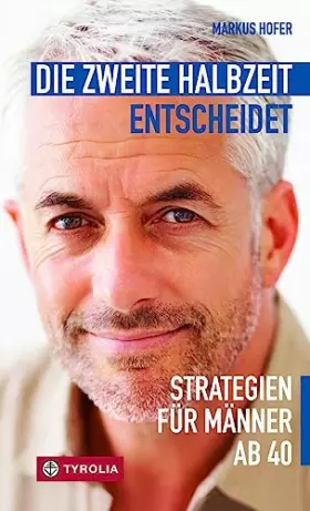 Couverture du produit · Die zweite Halbzeit entscheidet: Strategien für Männer ab 40