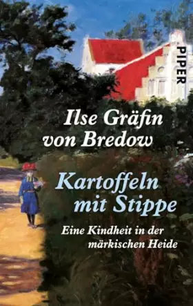 Couverture du produit · Kartoffeln mit Stippe: Eine Kindheit in der märkischen Heide
