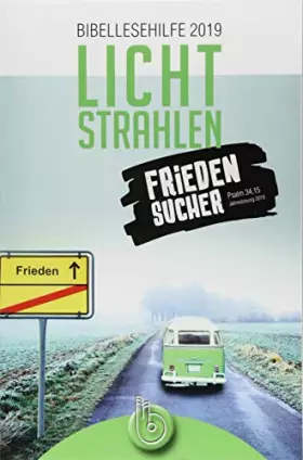 Couverture du produit · Lichtstrahlen 2019: Bibellesehilfe: Bibellesehilfe. Friedensucher (Psalm 34,15)