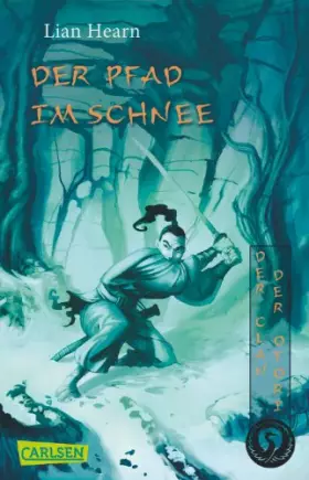 Couverture du produit · Der Clan der Otori, Band 2: Der Pfad im Schnee