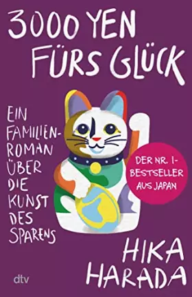 Couverture du produit · 3000 Yen fürs Glück: Ein Familienroman über die Kunst des Sparens | Der Nr.-1-Bestseller aus Japan