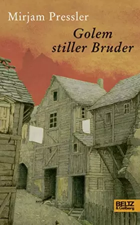 Golem stiller Bruder: Roman -  Mirjam Pressler