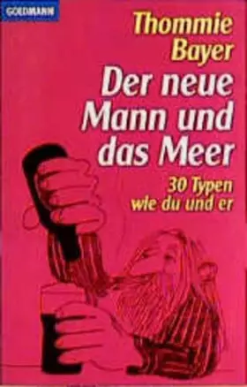 Couverture du produit · Der neue Mann und das Meer: 30 Typen wie du und er (Goldmann Allgemeine Reihe)