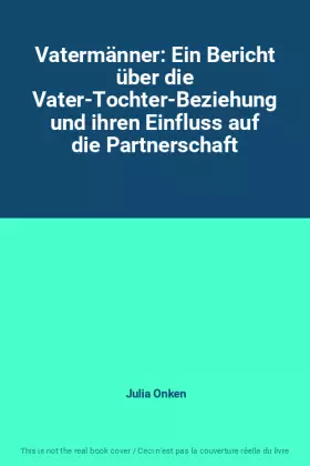 Couverture du produit · Vatermänner: Ein Bericht über die Vater-Tochter-Beziehung und ihren Einfluss auf die Partnerschaft