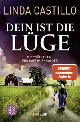 Couverture du produit · Dein ist die Lüge: Der neue Fall für Kate Burkholder. Thriller | Spannender Thriller bei den Amischen