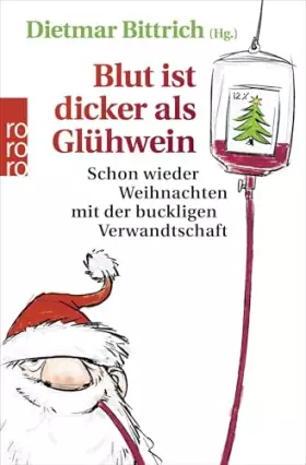Couverture du produit · Blut ist dicker als Glühwein: Schon wieder Weihnachten mit der buckligen Verwandtschaft
