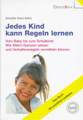 Couverture du produit · Jedes Kind kann Regeln lernen: Vom Baby bis zum Schulkind: Wie Eltern Grenzen setzen und Verhaltensregeln vermitteln konnen (Da