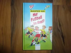 Couverture du produit · Nur Fußball im Kopf?