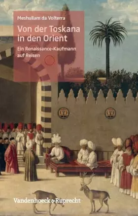 Couverture du produit · Von der Toskana in den Orient: Ein Renaissance-Kaufmann auf Reisen