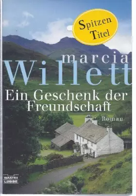 Couverture du produit · Ein Geschenk der Freundschaft: Roman: Roman. Deutsche Erstausgabe (Allgemeine Reihe. Bastei Lübbe Taschenbücher)