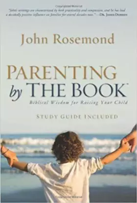 Couverture du produit · Parenting by The Book: Biblical Wisdom for Raising Your Child