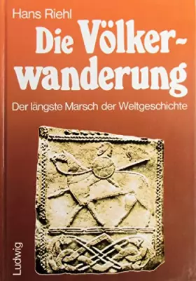 Couverture du produit · Die Völkerwanderung. Der längste Marsch der Weltgeschichte.