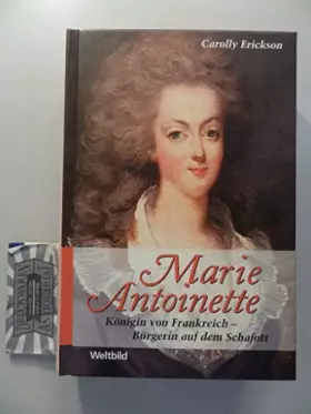Couverture du produit · Marie Antoinette: Königin von Frankreich, Bürgerin auf dem Schafott