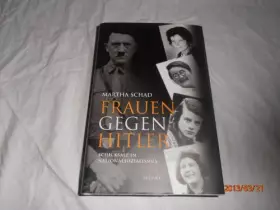 Couverture du produit · Frauen gegen Hitler. Schicksale im Nationalsozialismus