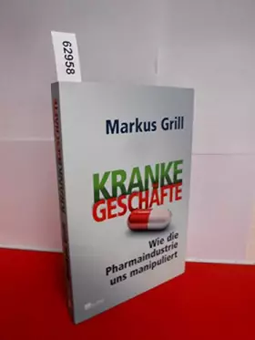 Couverture du produit · Kranke Geschäfte: Wie die Pharmaindustrie uns manipuliert