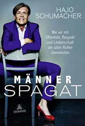 Couverture du produit · Männerspagat: Wie wir mit Offenheit, Respekt und Leidenschaft die alten Rollen überwinden