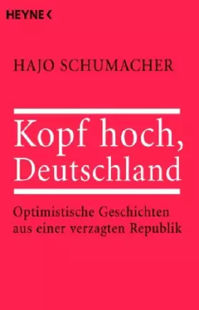 Couverture du produit · Kopf hoch, Deutschland: Optimistische Geschichten aus einer verzagten Republik