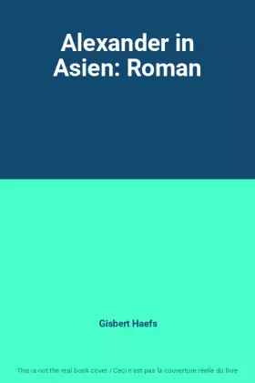 Couverture du produit · Alexander in Asien: Roman