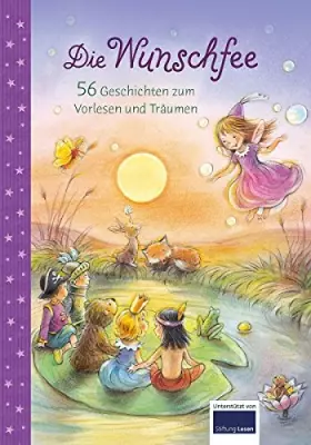 Couverture du produit · Die Wunschfee 56 Geschichten zum Vorlesen und Träumen