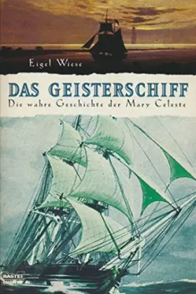 Couverture du produit · Das Geisterschiff: Die wahre Geschichte der Mary Celeste (Geschichte. Bastei Lübbe Taschenbücher)