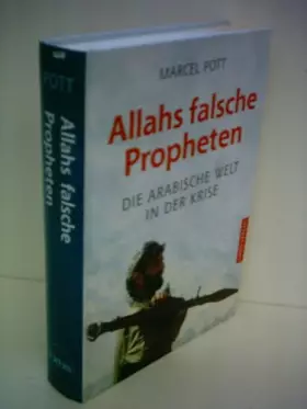 Couverture du produit · Allahs falsche Propheten. Die arabische Welt in der Krise