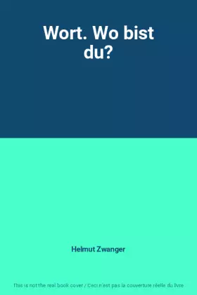 Couverture du produit · Wort. Wo bist du?